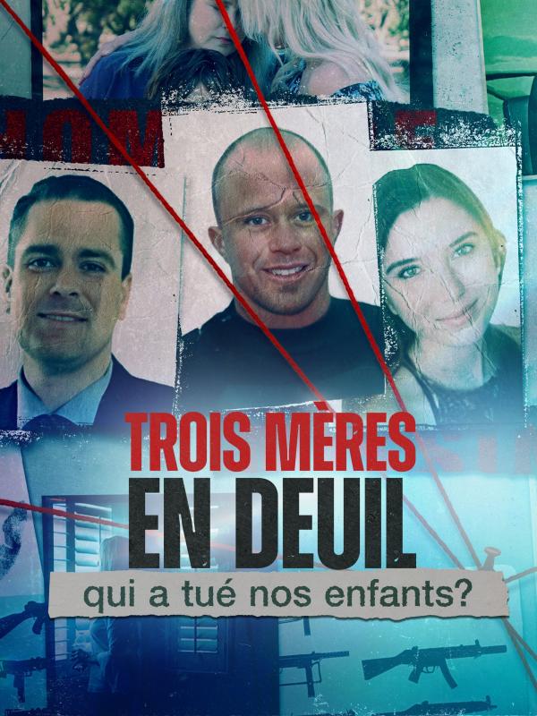Trois mères en deuil : Qui a tué nos enfants ?
