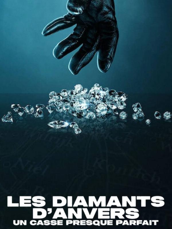 Les Diamants d'Anvers : Un casse presque parfait