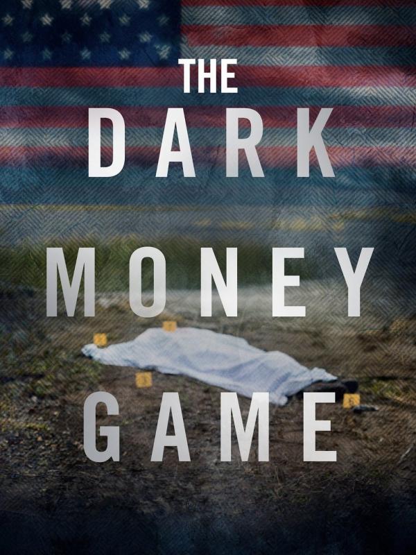 The Dark Money Game