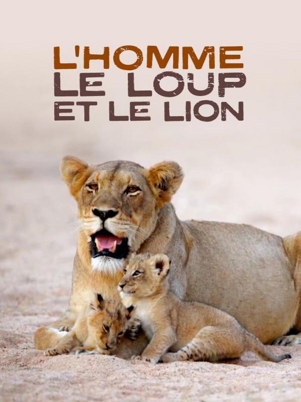 L'homme, le loup et le lion