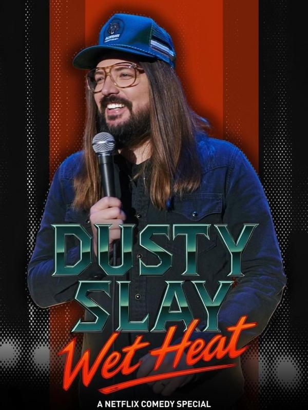 Dusty Slay: Wet Heat