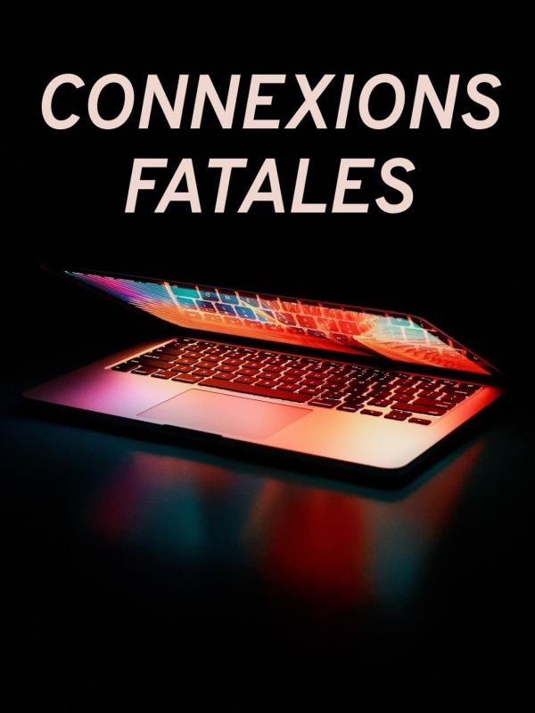 Connexions fatales