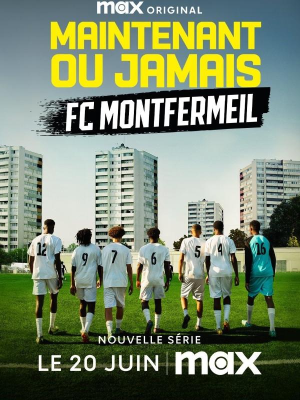 Maintenant ou Jamais : FC Montfermeil