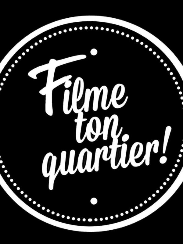 Filme ton quartier !