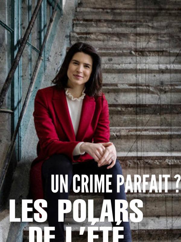 Un crime parfait ? Les polars de l’été