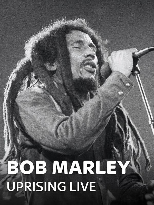 Bob Marley: Uprising Live !