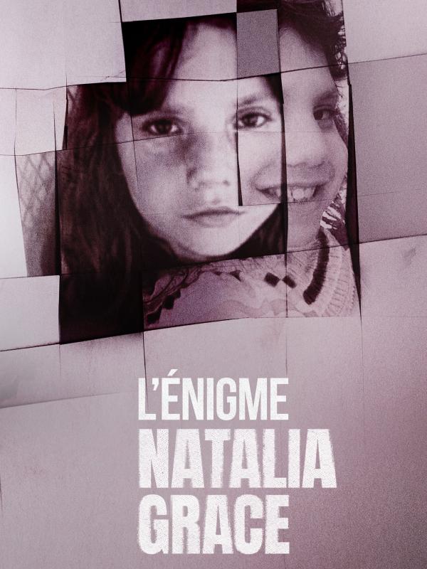 L'Énigme Natalia Grace