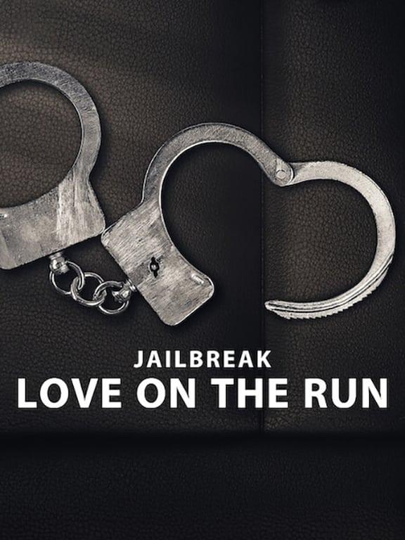 Jailbreak : L'amour en cavale