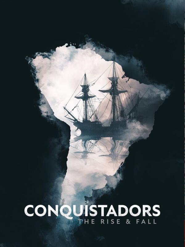 Conquistadors : de la gloire à la décadence